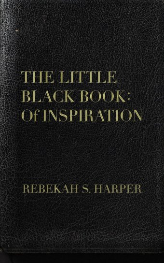 The Little Black Book: Of Inspiration Harper, Rebekah S Dorrance Publishing Co.