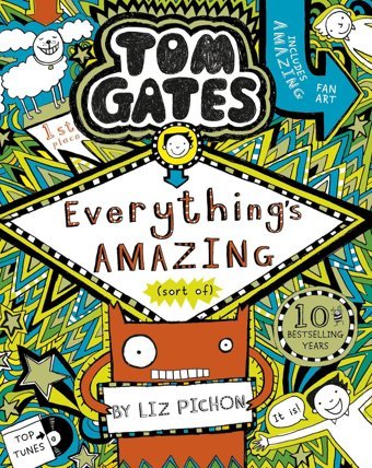 Tom Gates: Everything'S Amazing (Sort Of): 3 Pichon, Liz Scholastic
