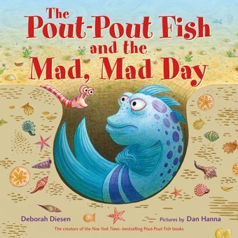 The Pout-Pout Fish And The Mad, Mad Day (A Pout-Pout Fish Adventure) Diesen, Deborah Farrar, Straus And Giroux