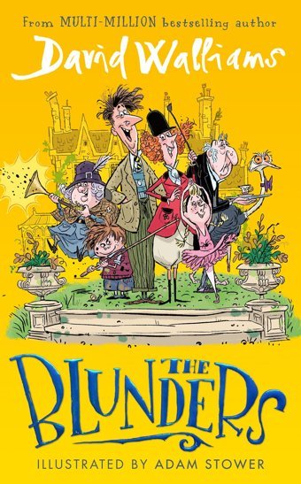 The Blunders: A Hilariously Funny New İllustrated Childrens Novel From The Multi-Million Bestselling Author Of Spaceboy Walliams, David Harper Collıns