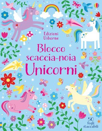 Unicorni. Ediz. A Colori (Blocchi Scaccia-Noia) Robson, Kirsteen Usborne