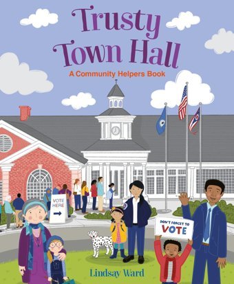 Trusty Town Hall: A Community Helpers Book Ward, Lindsay Harper Collıns