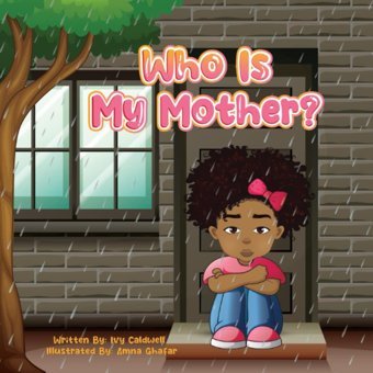 Who Is My Mother? (Footprint Book Series) Caldwell, Ivy