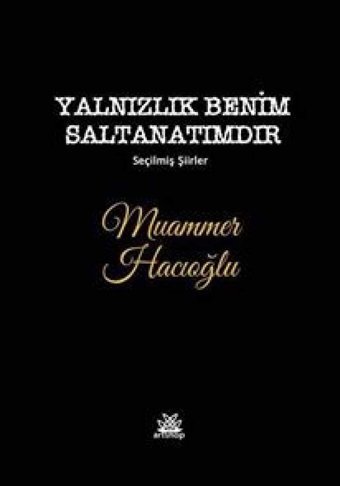 Yalnızlık Benim Saltanatımdır Muammer Hacıoğlu Artshop Yayıncılık