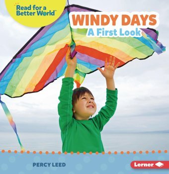 Windy Days: A First Look (Read About Weather (Read For A Better World )) Leed, Percy Lerner Publications Co ,U.S.