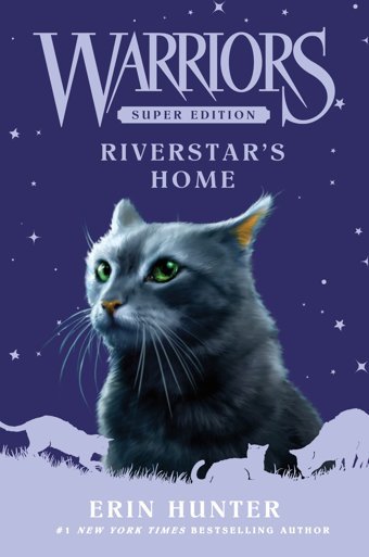 Warriors Super Edition: Riverstar'S Home (Warriors Super Edition, 16) Hunter, Erin Harper Collıns