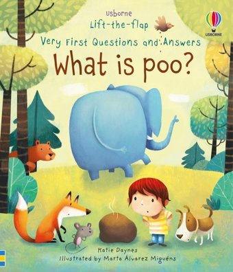 What İs Poo? (Very First Lift-The-Flap Questions And Answers) Katie Daynes Usborne Publishing Books Ltd