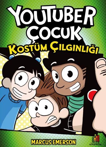 Youtuber Çocuk: Kostüm Çılgınlığı Marcus Emerson Orman Kitap