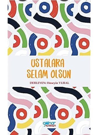 Ustalara Selam Olsun Hüseyin Vural Gülnar Yayınları