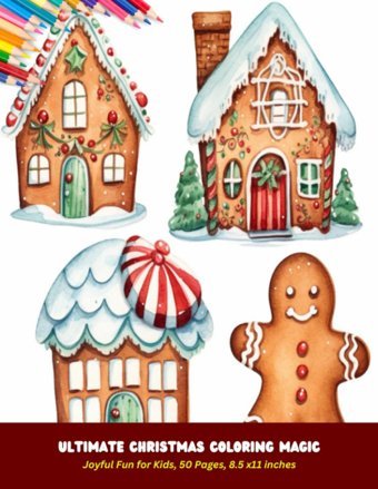 Ultimate Christmas Coloring Magic: Joyful Fun For Kids, 50 Pages, 8.5 X11 İnches Taylor, Jayla L Independently Publıshed