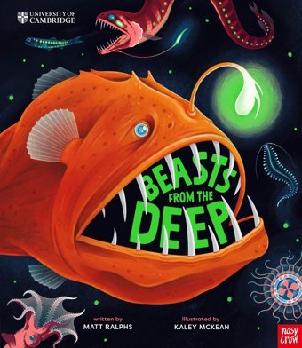 University Of Cambridge: Beasts From The Deep Ralphs, Matt Nosy Crow