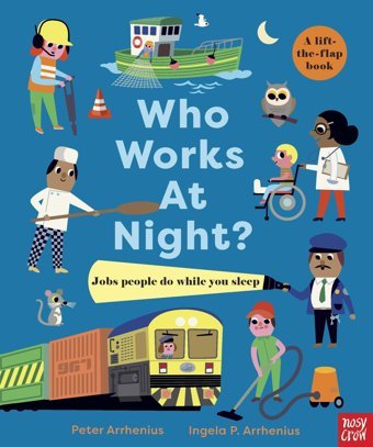 Who Works At Night? Arrhenius, Peter Nosy Crow