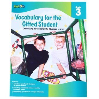 Vocabulary For The Gifted Student Grade 3 (For The Gifted Student): Challenging Activities For The Advanced Learner Flash Kids