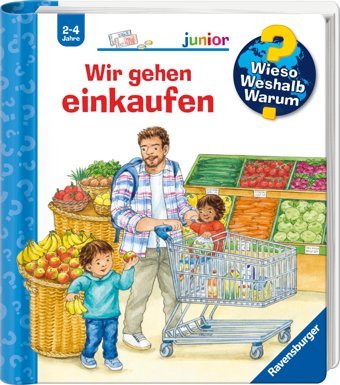 Wieso? Weshalb? Warum? Junior, Band 50: Wir Gehen Einkaufen (Wieso? Weshalb? Warum? Junior, 50) Mennen, Patricia Ravensburger