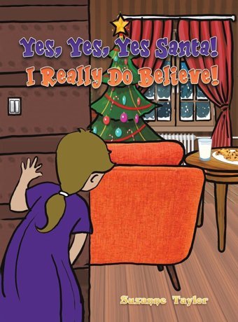 Yes, Yes, Yes Santa! I Really Do Believe! Taylor, Suzanne Austin Macauley Publishers Ltd