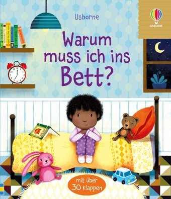 Warum Muss İch İns Bett?: Sachbilderbuch Mit Klappen Über Das Zubettgehen Ab 3 Jahren (Erste Fragen Und Antworten) Daynes, Katie Usborne Publishing Books Ltd