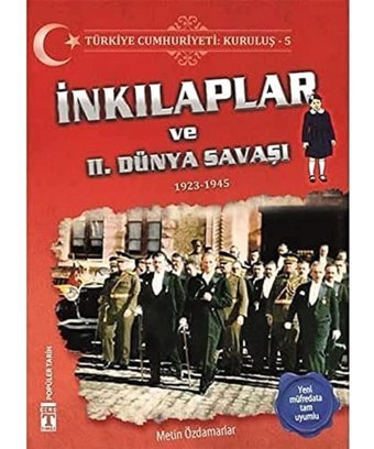 Türkiye Cumhuriyeti: Kuruluş 5 - İnkılaplar Ve 2. Dünya Savaşı: 1923-1945 Metin Özdamarlar Genç Timaş