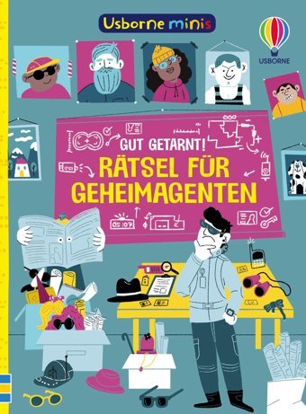 Usborne Minis: Gut Getarnt! Rtsel Für Geheimagenten: Mitmachbuch İm Kleinen Format Beschftigungsbüchlein Für Kinder Ab 6 Jahren (Usborne-Minis-Reihe) Usborne Publishing Books Ltd