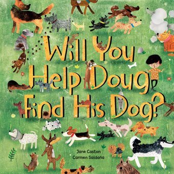 Will You Help Doug Find His Dog? 2017 Caston, Jane Barefoot Books