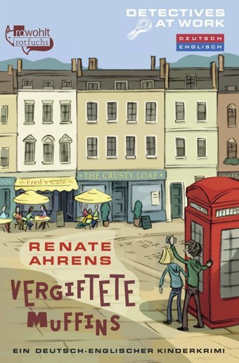Vergiftete Muffins: Ein Deutsch-Englischer Kinderkrimi Ahrens, Renate Rotfuchs