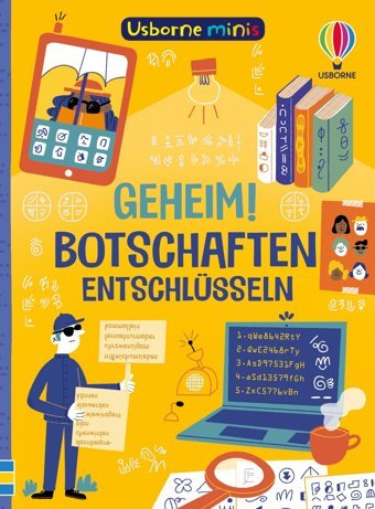 Usborne Minis: Geheim! Botschaften Entschlüsseln: Mitmachbuch İm Kleinen Format Beschftigungsbüchlein Für Kinder Ab 6 Jahren (Usborne-Minis-Reihe) Usborne Publishing Books Ltd