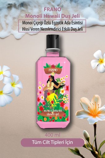 Frano Monoi Hawaii Nemlendirici Duş Jeli 400 ml