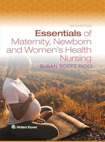 Essentials Of Maternity, Newborn, And Women'S Health Nursing Ricci, Susan S Lippincott Williams And Wilkins