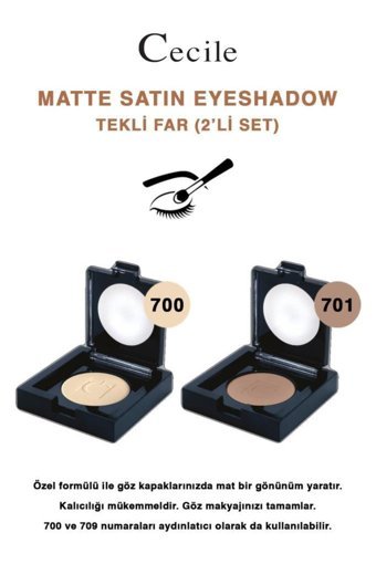 Cecile 700-701 Toz Mat Tekli Göz Farı