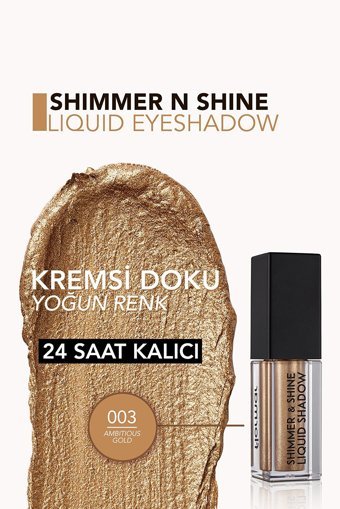 Flormar Shimmer & Shine Liquid Shadow No:003 Ambitious Gold Likit Işıltılı Tekli Far Altın
