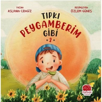 Tıpkı Peygamberim Gibi 2 - Aslıhan Cengiz - Karavan Çocuk