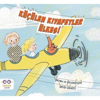 Küçülen Kıyafetler Ülkesi - Latife Khatri - Cezve Çocuk