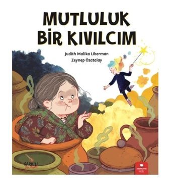 Mutluluk Bir Kıvılcım - Judith Malika Liberman - Redhouse Kidz Yayınları