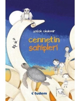 Cennetin Sahipleri - Şafak Okdemir - Tudem Yayınları