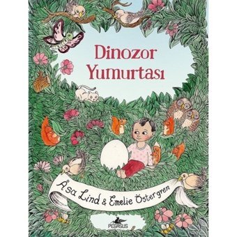 Dinazor Yumurtası - Asa Lind - Emelie Östergren - Pegasus