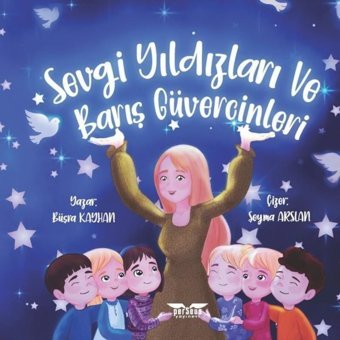 Sevgi Yıldızları ve Barış Güvercinleri - Büşra Kayhan - Perseus Yayınevi