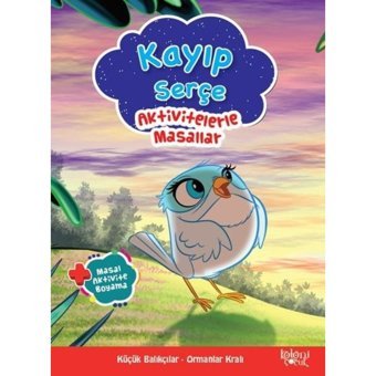 Kayıp Serçe-Aktivitelerle Masallar-Masal Aktivite Boyama- Koloni Çocuk Yayınları