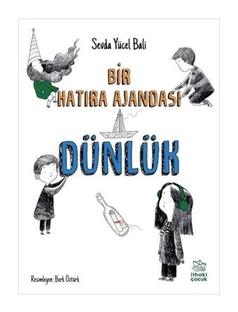 Dünlük - Bir Hatıra Ajandası - Sevda Yücel Bali - İthaki Çocuk
