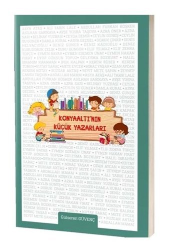 Konyaaltı'nın Küçük Yazarları - Gülseren Güvenç - Eğiten Kitap