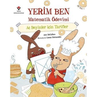 Yerim Ben Matematik Ödevimi-Aç Beyinler İçin Tarifler - Ann McCallum - Tübitak Yayınları