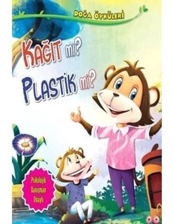 Kağıt mı Plastik mi? - Doğa Öyküleri - Quixot Publishing - Parıltı Yayınları
