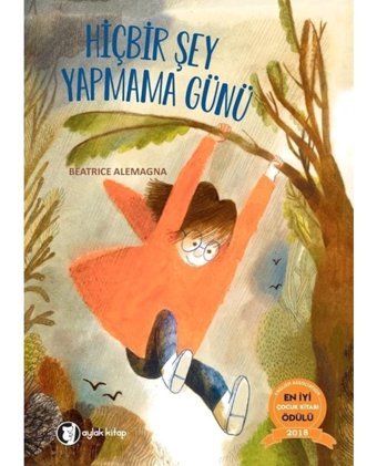 Hiç Bir Şey Yapmama Günü - Beatrice Alemagna - Aylak Kitap