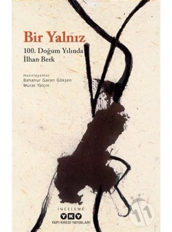 Bir Yalnız - 100. Doğum Yılında İlhan Berk- Yapı Kredi Yayınları