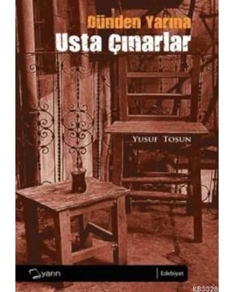 Dünden Yarına Usta Çınarlar - Yusuf Tosun - Yarın Yayınları
