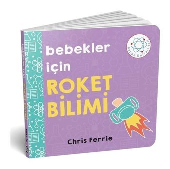 Bebekler İçin Roket Bilimi - Chris Ferrie - Diyojen Yayıncılık