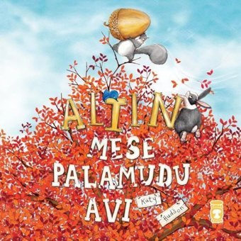 Altın Meşe Palamudu Avı - Katy Hudson - Timaş Çocuk