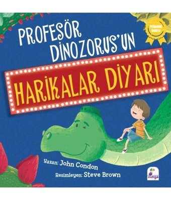 İndigo Kitap Profesör Dinozorusun Harikalar Diyarı JOHN CONDON
