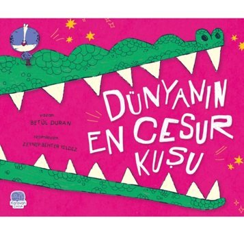 Karavan Çocuk Dünyanın En Cesur Kuşu / Betül Duran / Karavan Çocuk Yayınları / 9786255500090