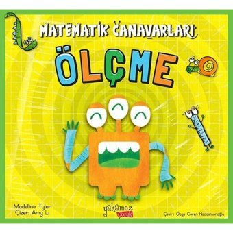 Ölçme-Matematik Canavarları - Madeline Tyler - Yakamoz Yayınları
