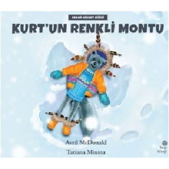 Kurtun Renkli Montu - Cesur Hisset Dizisi - Avril McDonald - Hep Kitap