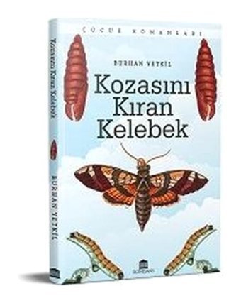Kozasını Kıran Kelebek - Burhan Yetkil - Rönesans Yayınları